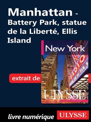 cover image of Manhattan--Battery Park, statue de la Liberté, Ellis Island